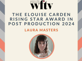 Laura Masters wins Elouise Carden Rising Star Award in Post Production 2024 